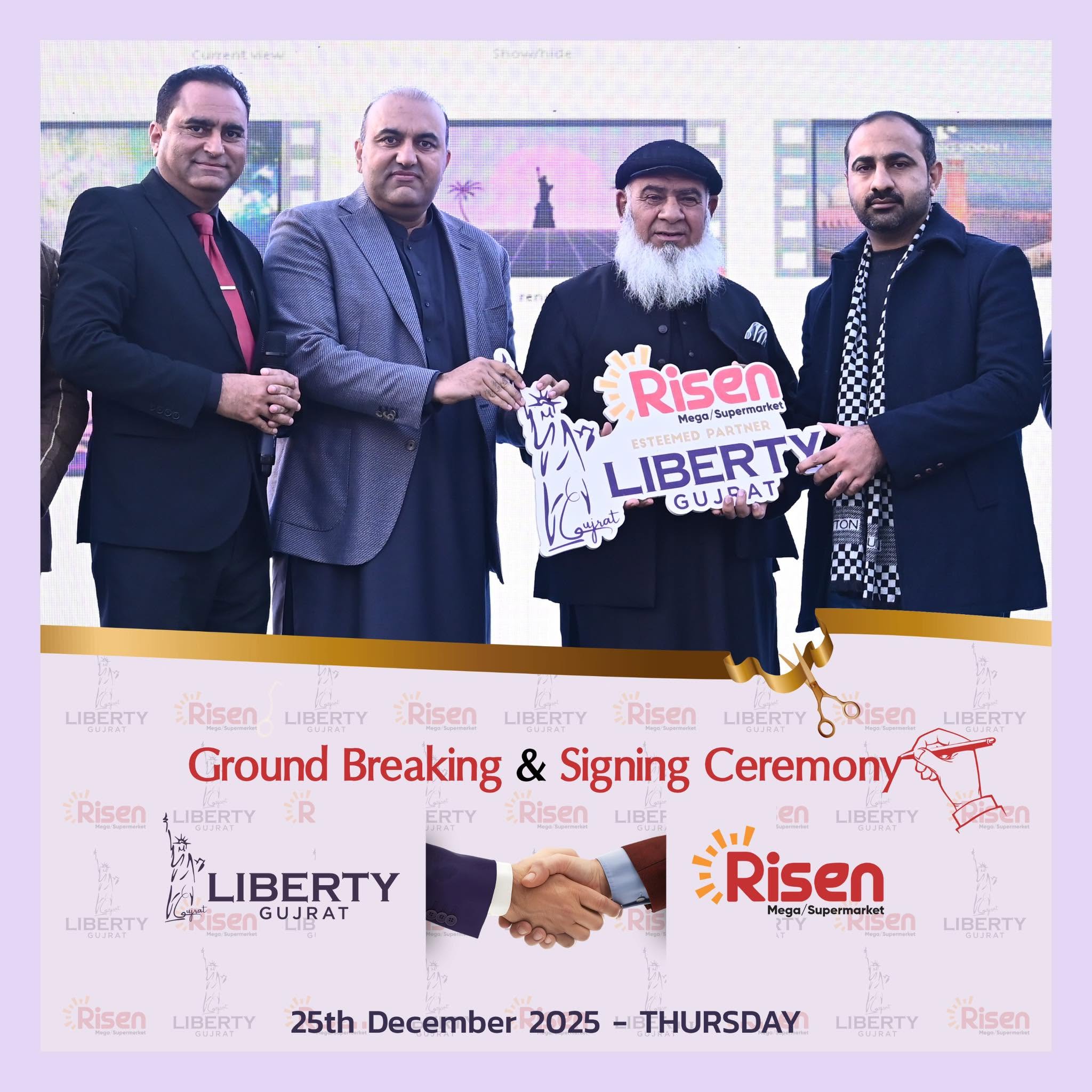 Liberty Gujrat Hosts Grand Groundbreaking Ceremony of Risen Mega Supermarket & Cash and Carry